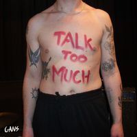 GANS - TALK TOO MUCH