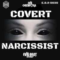 EVIL ORCHESTRA - Covert Narcissist