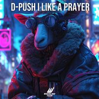 D-Push - Like A Prayer