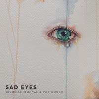 Michelle Simonal & Von Mondo - Sad Eyes