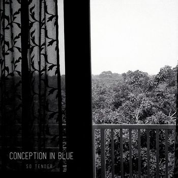 Conception In Blue - So Tender