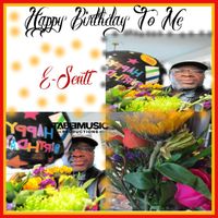 E-Sentt - Happy Birthday To Me (original)