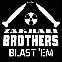 Zakhari Brothers - Blast 'Em