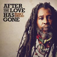 Pinky Dread - After the Love Has Gone