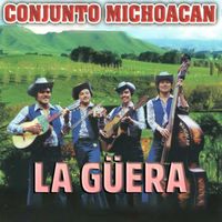 Conjunto Michoacan - La Güera