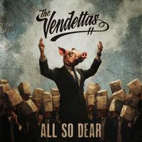 The Vendettas - All So Dear