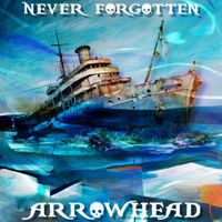 Arrowhead - Never Forgotten (Explicit)