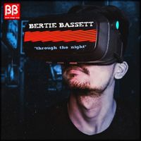 Bertie Bassett - Through The Night