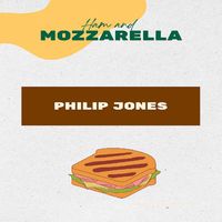 Philip Jones - Ham and Mozzarella