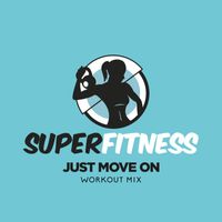 SuperFitness - Just Move On (Workout Mix)