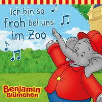 Benjamin Blümchen - Ich bin so froh bei uns im Zoo!