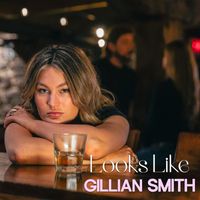 Gillian Smith - Looks Like