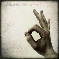 NEEDSHES - Feel Alright (Explicit)