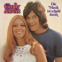 Cindy & Bert - Die Musik ist schuld daran