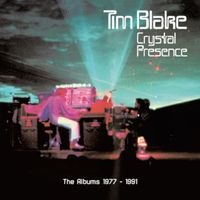 Tim Blake - Crystal Presence: The Albums 1977-1991