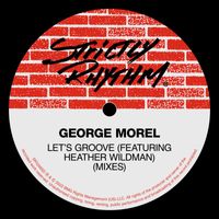 George Morel - Let's Groove (feat. Heather Wildman) (Mixes)