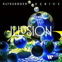 Aleksander Dębicz - Illusion