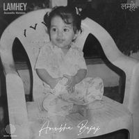 Anubha Bajaj - Lamhey (Acoustic Version)