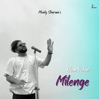 Monty Sharma - Hum Yahin Milenge