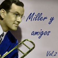 Miller - Miller y amigos Vol.2