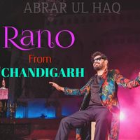 Abrar Ul Haq - Rano from Chandigarh