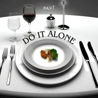Hart - Do It Alone (Explicit)