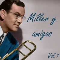 Miller - Miller y amigos Vol.1