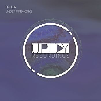 B-Lion - Under Fireworks