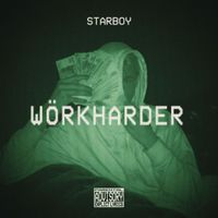 Starboy - WÖRKHARDER (Explicit)