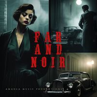 Amadea Music Productions - Far and Noir