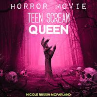 Nicole Russin-McFarland - Horror Movie Teen Scream Queen