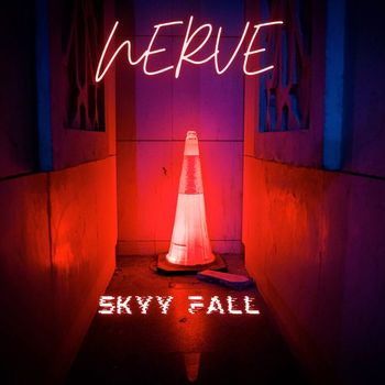 Nerve - Skyy Fall