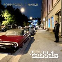 Tarkkis - Poppipoika / Harmi