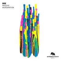 Dee - Massive / Murdaration