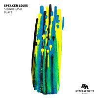 Speaker Louis - Soundclash / Blaze