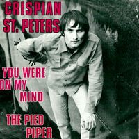 Crispian St. Peters - You Were On My Mind / The Pied Piper