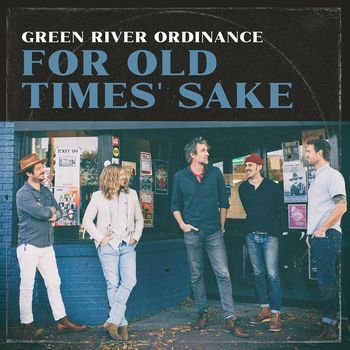 Green River Ordinance - For Old Times' Sake