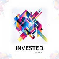 Delgado - Invested