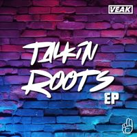 Veak - Talkin Roots EP