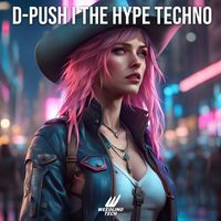 D-Push - The Hype Techno