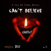 Kant10t - Can't Believe