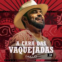 Thullio Milionário - A Cara das Vaquejadas 3.0