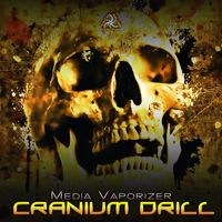 Cranium Drill - Media Vaporizer
