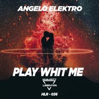 Angelo Elektro - Play Whit Me