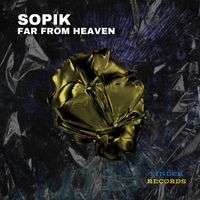 Sopik - Far From Heaven