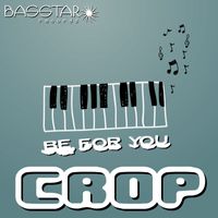Crop - Be for You