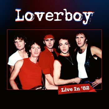 Loverboy - Turn Me Loose (Live In '82)