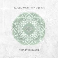 Claudiu Adam - Why We Love