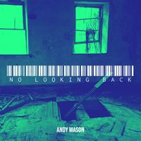 Andy Mason - No Looking Back