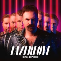 Royal Republic - Lazerlove